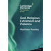 God, Religious Extremism and Violence