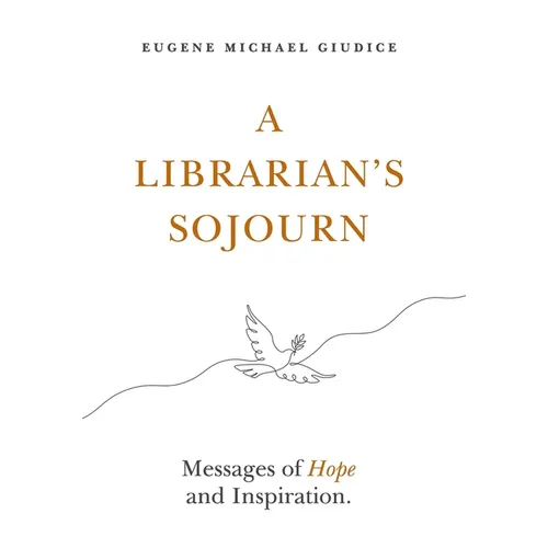 A Librarian's Sojourn: Messages of Hope and Inspiration