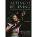 Acting Is Believing: Stanislavski in the 21st Century