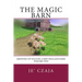 The Magic Barn: Growing up Wild on a New England Farm
