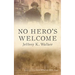 No Hero's Welcome