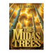 The Midas Trees