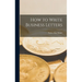 How to Write Business Letters