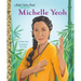 Michelle Yeoh: A Little Golden Book Biography