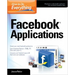 How to Do Everything: Facebook Applications