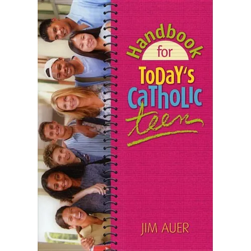 Handbook for Today's Catholic Teen