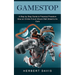 GameStop: A Step by Step Guide to Financial Freedom (How an Online Forum Shook Wall Street to Its Core)