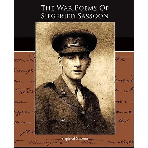 The War Poems Of Siegfried Sassoon