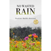 No Wasted Rain