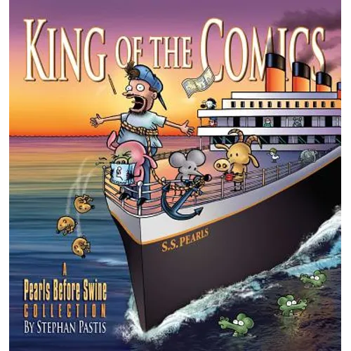 King of the Comics: A Pearls Before Swine Collection Volume 23