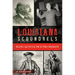 Louisiana Scoundrels: Killers, Cultists & the Utterly Dissolute