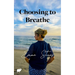 Choosing to Breathe