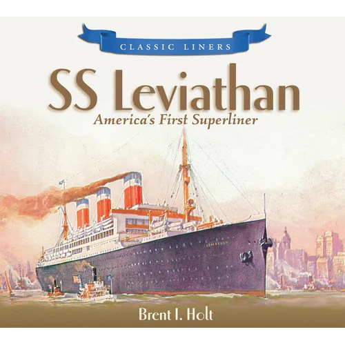 SS Leviathan: America's First Superliner