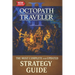 Octopath Traveler II: The Most Complete and Updated Strategy Guide: Tips, Tricks, and Help - All You Need to Know (Updated and Expanded)