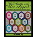 Wall Quilts with "Hex Appeal": A How-To Book with Complimentary Embroidery Designs
