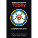 Being Lutheran Today: A Layperson'S Guide to Our History, Belief and Practice