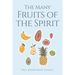 The Many Fruits of the Spirit