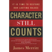 Character Still Counts: It Is Time to Restore Our Lasting Values