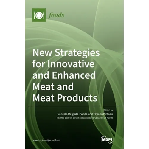 New Strategies for Innovative and Enhanced Meat and Meat Products