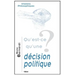 Qu'est-CE Qu'une Decision Politique?