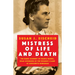Mistress of Life and Death: The Dark Journey of Maria Mandl, Head Overseer of the Women's Camp at Auschwitz-Birkenau
