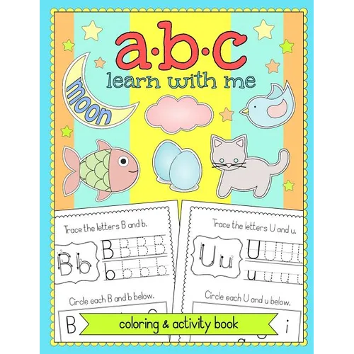 ABC Learn With Me: Alphabet Coloring and Activity Book