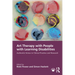 Art Therapy with People with Learning Disabilities: Authentic Voices in Clinical Practice and Research