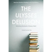 The Ulysses Delusion: Rethinking Standards of Literary Merit