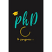 PhD in Progress...: For Phd Degree & Dissertation Defense Fans - Funny gift idea For Graduation and PhD Students - Quotes About Graduation