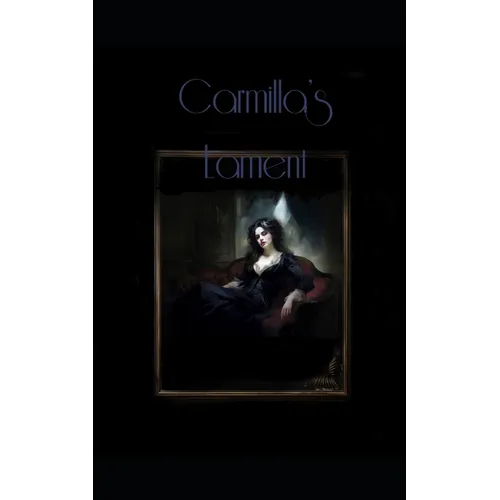 Carmilla's Lament