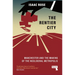 The Rentier City: Manchester and the Making of the Neoliberal Metropolis
