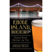 Rhode Island Beer: Ocean State History on Tap