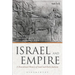 Israel and Empire: A Postcolonial History of Israel and Early Judaism