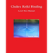 Chakra Reiki Healing Level Two Manual