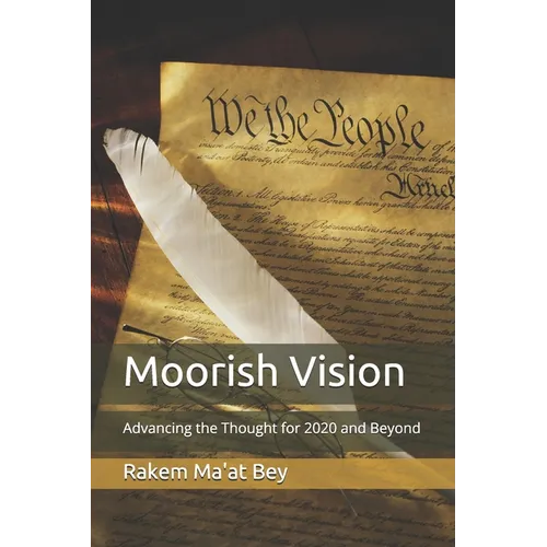 Moorish Vision: Advancing the Thought for 2020 and Beyond
