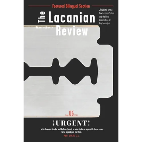 The Lacanian Review 6: ¡Urgent!