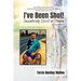 I've Been Shot! Encountering Christ in Trauma Second Edition