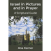 Israel in Pictures and in Prayer: A Scriptural Guide
