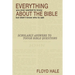 Everything You Ever Wanted to Know About the Bible But Didn't Know Who to Ask