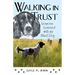 Walking in Trust: Lessons Learned with My Blind Dog