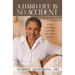 A Hard Life Is No Accident: A Story of Releasing Victimhood and Finding Oneself