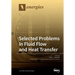 Selected Problems in Fluid Flow and Heat Transfer