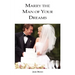 Marry the Man of Your Dreams