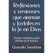 Reflexiones y sermones que animan y fortalecen la fe en Dios: Temas cristianos para afirmar la fe bíblica