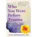 Who You Were Before Trauma: The Healing Power of Imagination for Trauma Survivors