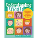 Understanding Myself: A Kid's Guide to Intense Emotions and Strong Feelings