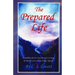 The Prepared Life: Guidebook for Successful Living in the Power of the Holy Spirit!