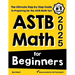 ASTB Math for Beginners: The Ultimate Step by Step Guide to Preparing for the ASTB Math Test