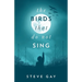 The Birds that do not Sing