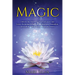 Magic: Unlock the Power of Natural Forces and Learn Techniques Such as Purification, Divination, Invocation, Astral Travel, Yoga and More
